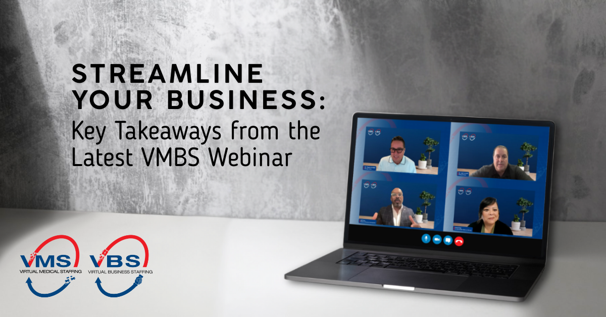 VMBS webinar on business streamlining displayed on a laptop screen, featuring four panelists in a virtual discussion. The image includes the logos of Virtual Medical Staffing (VMS) and Virtual Business Staffing (VBS), with text highlighting key takeaways from the latest session.