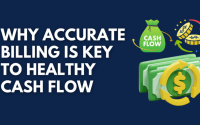 Why Accurate Billing is Key to Healthy Cash Flow