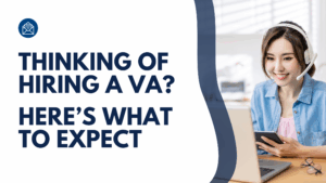 Thinking of hiring a VA? Here’s what to expect - virtual assistant services for business efficiency.