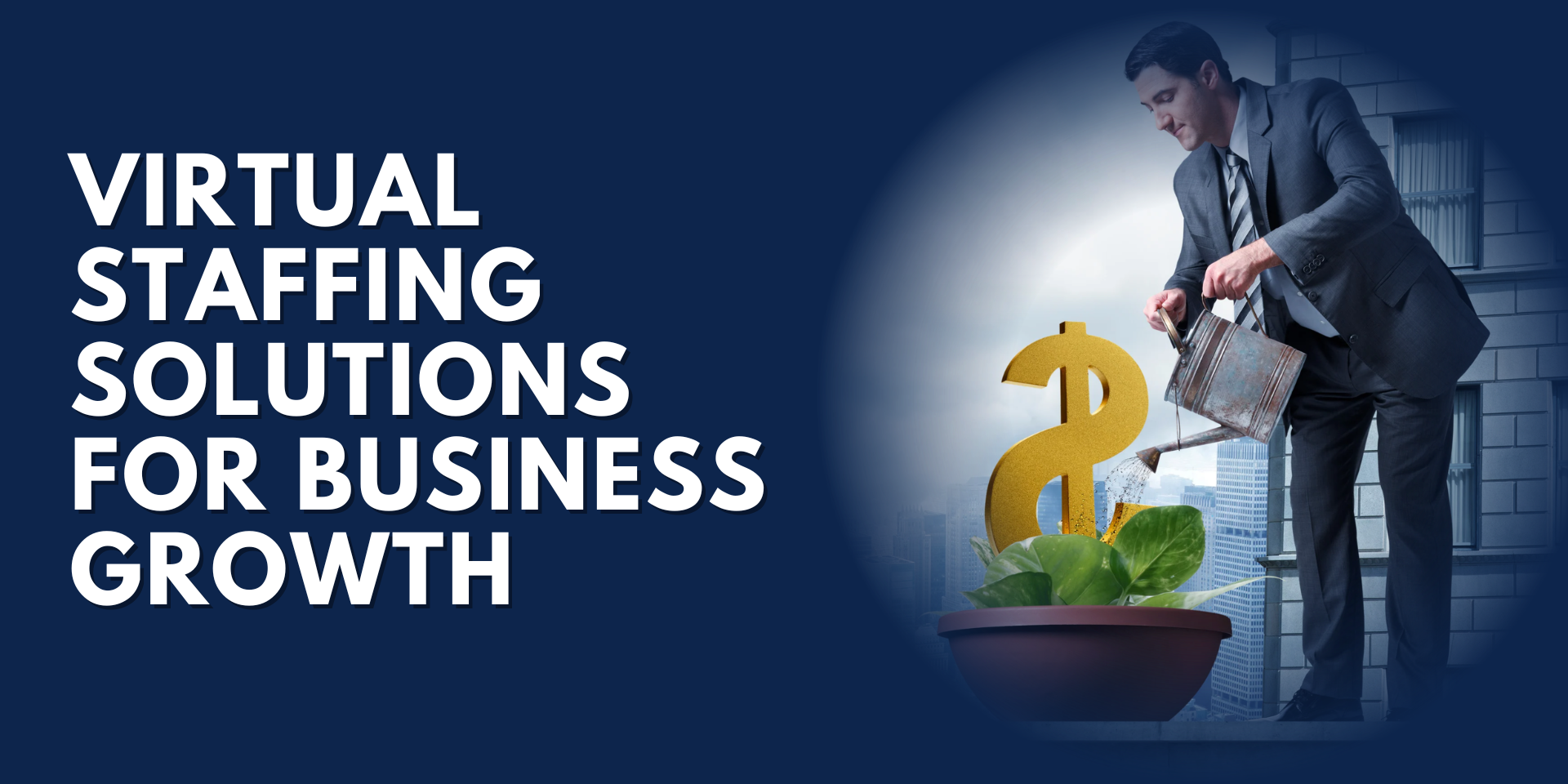 Virtual Staffing Solutions for Business Growth