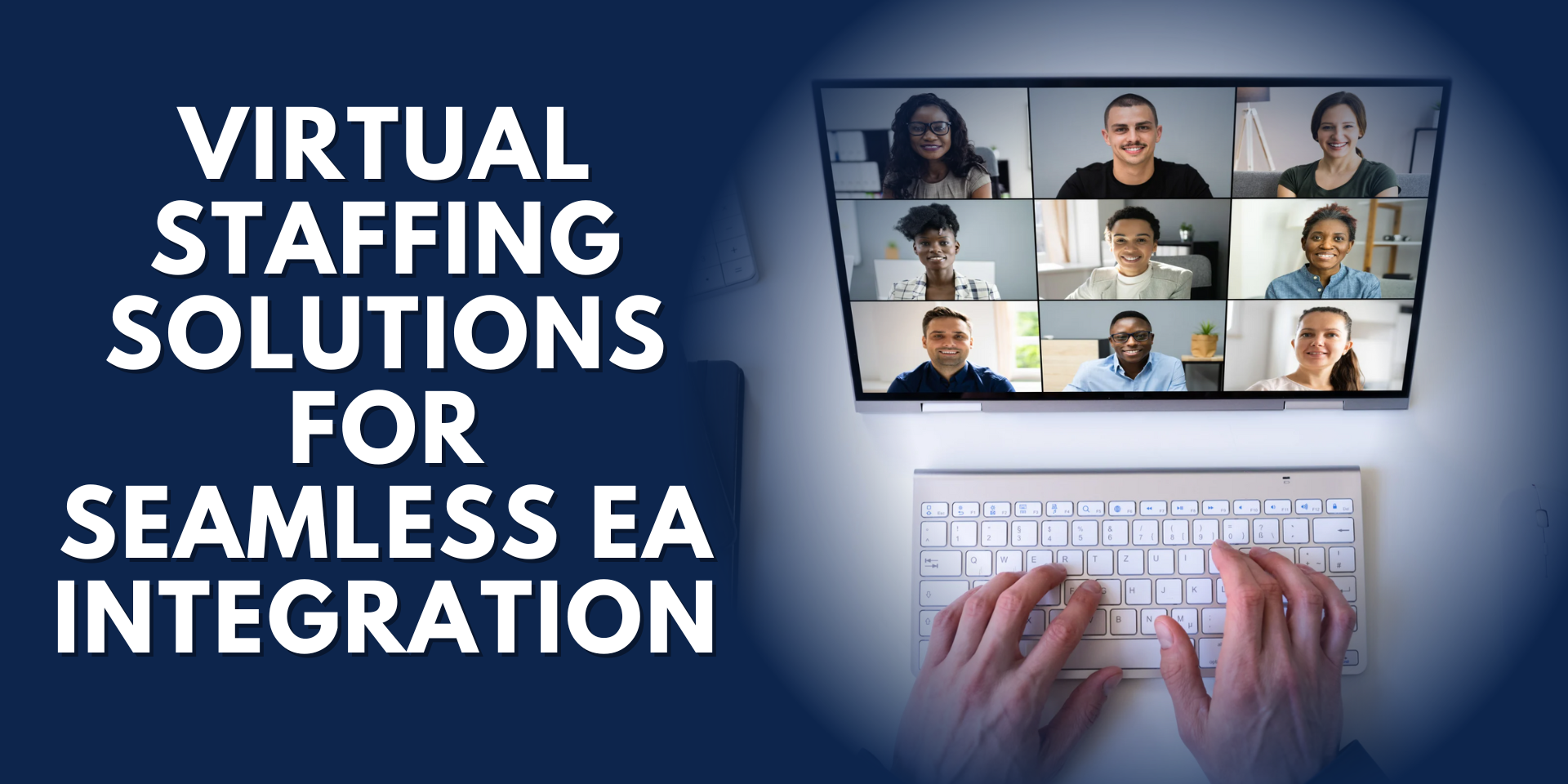 Virtual Staffing Solutions for Seamless EA Integration