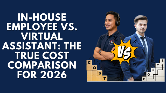 In-House Employee vs. Virtual Assistant: The True Cost Comparison for 2026
